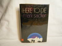 Here to die by Sadler, Mark - 1971