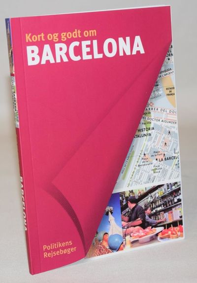 Kort og godt om Barcelona.