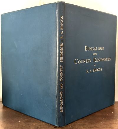 Bungalows And Country Residences; A Series of Designs and Examples of Recently Executed Works