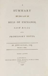 A Summary of the Law of Bills of Exchange, Cash Bills, And Promissory