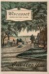Wiscasset, Maine's Prettiest Village Invites You
