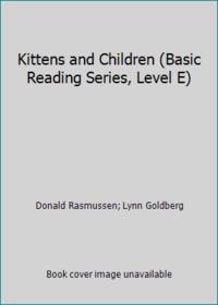Kittens and Children (Basic Reading Series, Level E)
