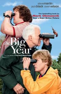 The Big Year: A Tale of Man, Nature, and Fowl Obsession by Obmascik, Mark - 2011