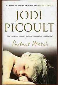 The Perfect Match by Picoult, Jodi - 2005