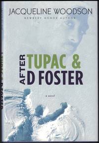 After Tupac &amp; D. Foster by WOODSON, Jacqueline - 2008