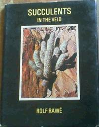 Succulents in the Veld by Rawe, Rolf - 1968