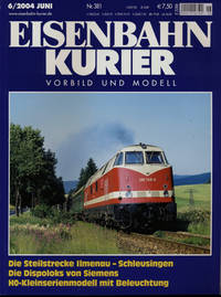 Eisenbahn-Kurier Heft Nr. 381 (6/2004 Juni): Die Steilstrecke Ilmenau-Schleusingen / Die...