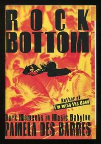 Rock Bottom: Dark Moments in Music Babylon