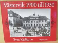 Västervik 1900 till 1930. En berättelse i ord och bild.