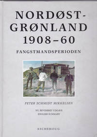 NORDOST GRONLAND 1908-60: Fangstmandsperioden.