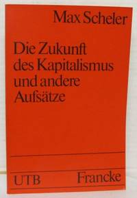 Die Zukunft des Kapitalismus und andere Aufsätze.…