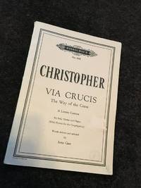 VIA CRUCIS. THE WAY OF THE CROSS Op.33 (VOCAL SCORE), Lenten Cantata with Hymns for the...