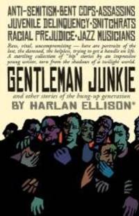 image of Gentleman Junkie and other stories of the hung-up generation