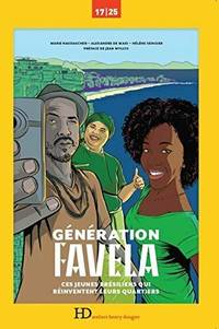 Génération favela - Ces jeunes Brésiliens qui réinventent leurs quartiers