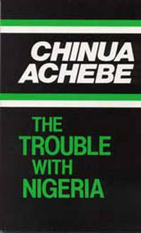 The Trouble with Nigeria by Chinua Achebe - Paperback - from The Saint Bookstore (SKU: A9780435906986)