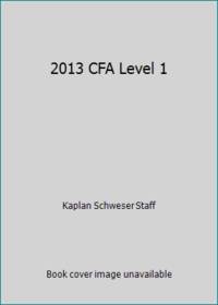 2013 CFA Level 1 Book 4: Corporate Finance, Portfolio Management, and Equity Investments...
