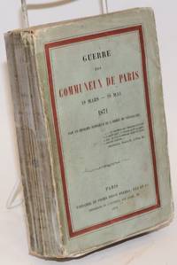 Guerre des Communeux de Paris 18 mars - 28 mai 1871. Par un Officier supÃ©rieur de l&#039;armÃ©e de Versailles by [Hennebert, EugÃ¨ne] - 1871