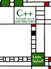 C++ : An Introduction to Data Structures