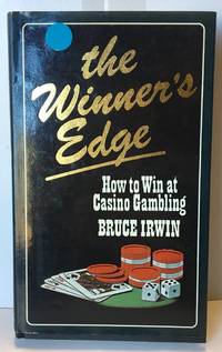 The Winner's Edge: How to Win at Casino Gambling