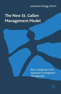 The New St. Gallen Management Model : Basic Categories of an Approach to Integrated Management
