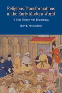 Religious Transformations in the Early Modern World: Brief History with Documents