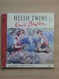 HELLO TWINS by Blyton, Enid - 1952 (Circa.)