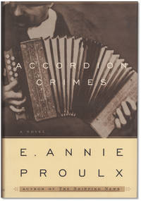 Accordion Crimes. by PROULX, E. Annie - 1996.