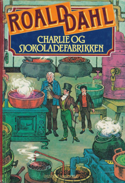 Charlie og sjokoladefabrikken. Oversatt av…