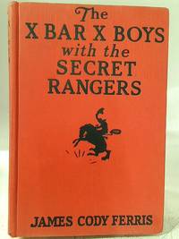 The X Bar X Boys With The Secret Rangers