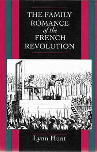 The Family Romance of the French Revolution