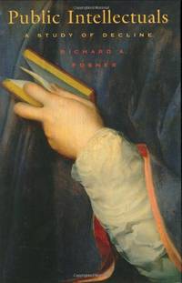 Public Intellectuals A Study of Decline