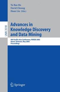 Advances in Knowledge Discovery and Data Mining : 9th Pacific-Asia Conference, PAKDD 2005, Hanoi,...