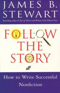 Follow the Story : How to Write Successful Nonfiction