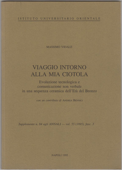 Viaggio Intorno alla mia Ciotola. Evoluzione Tecnologica e Comunicazione non Verbale in una Sequenza Ceramica dell'Eta del Bronzo