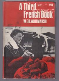 A Third French Book by Whitmarsh, W. F. H - 1965