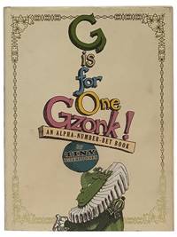 G Is for One Gzonk!: An Alpha-number-bet Book