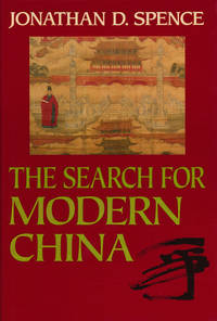 The Search for Modern China by Spence, Jonathan D - 1990