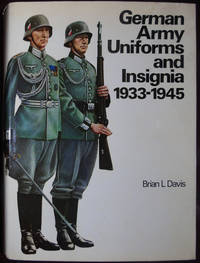 German Army Uniforms and Insignia 1933-1945 by Brian L Davis - 1973