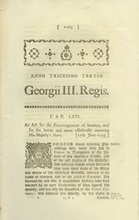 An Act for the Encouragement of Seamen, and for the better and more effectually manning His Majesty&#039;s Navy by ANONYMOUS - 1793