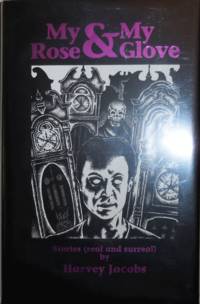 cover of My Rose & My Glove (Inscribed); Stories Real and Surreal