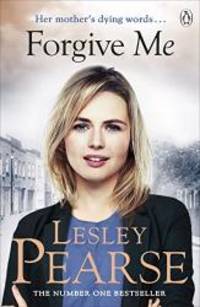 Forgive Me by Lesley Pearse - 2013-07-08