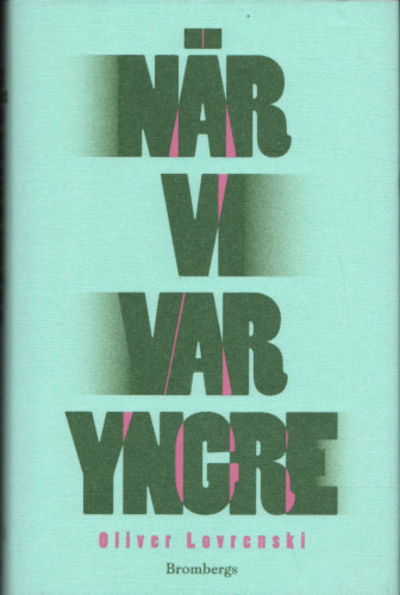 NÄR VI VAR YNGRE.
