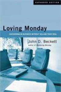 Loving Monday: Succeeding in Business Without Selling Your Soul