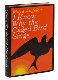 I Know Why the Caged Bird Sings by Maya Angelou - First Edition - 1969 - from Burnside Rare Books, ABAA (SKU: 140942592)