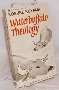 Waterbuffalo Theology by Koyama, Kosuke - 1981