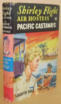 Shirley Flight Air Hostess in Pacific Castaways by DALE, Judith - 1960