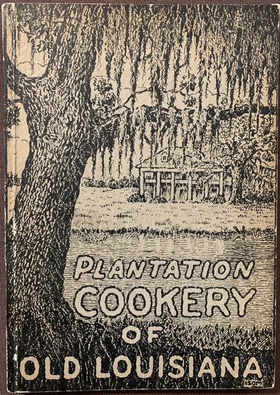 Plantation Cookery of Old Louisana