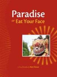 Paradise, or, Eat Your Face : A Trio of Novellas