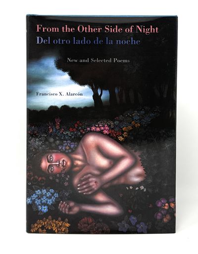 From the Other Side of Night / Del Otro Lado de la Noche: New and Selected Poems FIRST EDITION