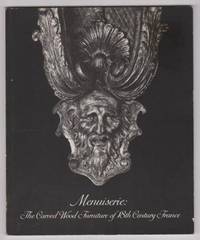 Menuiserie: The Carved Wood Furniture of 18th Century France by Penelope Hunter-Stiebel - Paperback - 1986 - from Ultramarine Books (SKU: 004278)